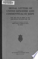 Signal Letters of United Kingdom and Commonwealth Ships, for Use of Ships at Sea and Signal Stations