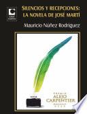 Silencios y recepciones: la novela de José Martí