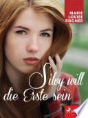 Silvy will die Erste sein