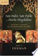 Simón Pedro, Pablo de Tarso y María Magdalena
