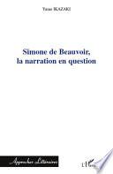 Simone de Beauvoir, la narration en question