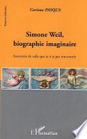 Simone Weil, biographie imaginaire