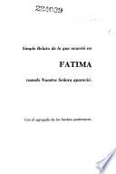 Simple relato de lo que ocurrió en Fatima cuando Nuestra Señora apareció
