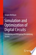 Simulation and Optimization of Digital Circuits