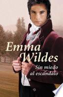 Sin miedo al escándalo (Solteros y truhanes 1)