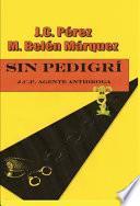 SIN PEDIGRÍ