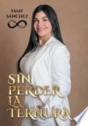 Sin perder la ternura