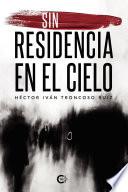 Sin residencia en el cielo