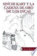 Sinchi Kary Y La Cadena De Oro De Los Incas