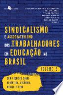 Sindicalismo e associativismo dos trabalhadores em educação no Brasil (Vol. 5)