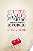 SINGLE, MARRIED, SEPARATED, AND LIFE AFTER DIVORCE