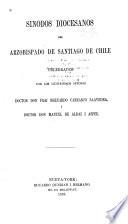 Sinodos diocesanas del arzobispado de Santiago de Chile celebrados ...