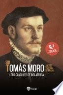 Sir Tomás Moro. Lord Canciller de Inglaterra