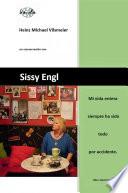 Sissy Engl - Mi vida entera siempre ha sido todo por accidente.