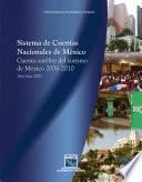 Sistema de Cuentas Nacionales de México. Cuenta satélite del turismo de México 2006-2010. Año base 2003