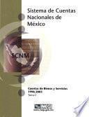 Sistema de Cuentas Nacionales de México. Cuentas de Bienes y Servicios 1998-2003. Tomo I