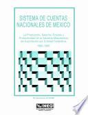 Sistema de Cuentas Nacionales de México. La producción, salarios, empleo y productividad de la Industria Maquiladora de Exportación por entidad federativa 1990-1995