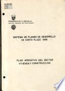 Sistema de planes de desarrollo de corto plazo, 1986: Plan operativo del sector vivienda y construcción