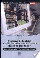 Sistema industrial de múltiples vehículos autónomos guiados por láser