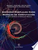 Sistemas Complejos Como Modelos de Computacion