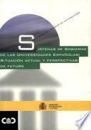 Sistemas de gobierno de las universidades españolas: situación actual y perspectivas de futuro
