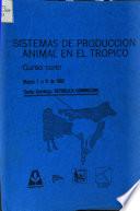 Sistemas de Produccion Animal en El Tropico