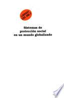 Sistemas de protección social en un mundo globalizado