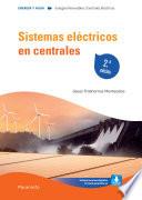Sistemas eléctricos en centrales 2.ª edición