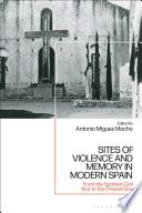 Sites of Violence and Memory in Modern Spain