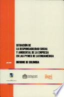 Situación de la responsabilidad social y ambiental de la empresa en las PYMEs de Latinoamérica. Informe de Colombia