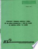 Situacion y Dinamica Agricola y Rural de las Areas Geograficas y Tipos de PAises de America Latina y el Caribe