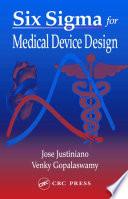 Six Sigma for Medical Device Design