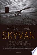 Skyvan. Aviones, pilotos y archivos secretos