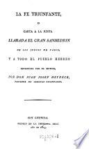 “La” fe triunfante, o Carta á la junta llamada el Gran Sanhedrin de los judios de Paris y á todo el pueblo Hebreo