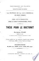 “La” Fiction de la loi Cornelia en droit romain