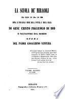 “La” scuola de' miracoli omilie sopra le principali opere della potenza e della grazia di Gesu Cristo ...