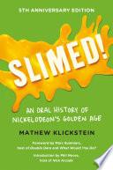 Slimed!