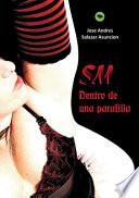 SM; dentro de una parafilia