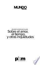 Sobre el amor, el tiempo, y otras inquietudes