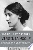 Sobre la escritura. Virginia Woolf