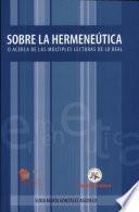 Sobre la hermenéutica o acerca de las múltiples lecturas de lo real