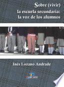 Sobre(vivir). La escuela secundaria