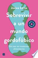 Sobrevivir a un mundo gordofóbico