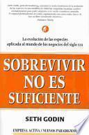 Sobrevivir no es suficiente