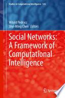 Social Networks: A Framework of Computational Intelligence