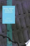 Social Theory After the Holocaust