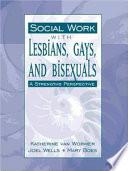 Social Work with Lesbians, Gays, and Bisexuals