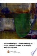 Sociedad desigual, ¿Educación desigual? Sobre las desigualdades en el sistema educativo español