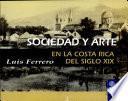 Sociedad y arte en la Costa Rica del siglo 19