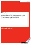 Société, Simulation et Cybernétique : La Sémiotique et le Post-Moderne